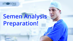 Semen analysis preparation: Full Guide