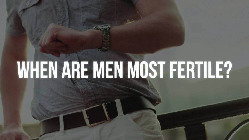 When are men most fertile?Everything you need to know at a glance!